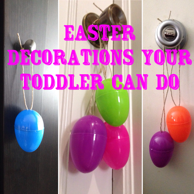 Easter Decorations Your Toddler Can Do! More great ideas at the Bitty-Bits Blog!